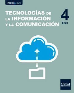 INICIA DUAL TECNOLOGÍAS DE LA INFORMACIÓN Y LA COMUNICACIÓN 4.º ESO. LIBRO DEL ALUMNO