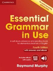 ESSENTIAL GRAMMAR IN USE WITH ANSWERS AND INTERACTIVE EBOOK (4TH
