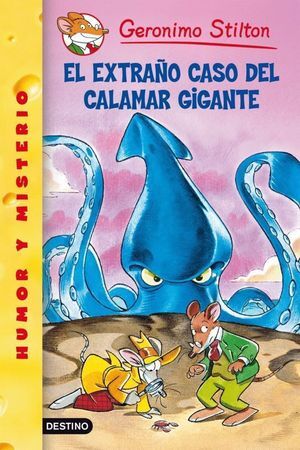 EXTRAÑO CASO DEL CALAMAR GIGANTE, EL  G STILTON 31