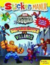 SUPER HERO SQUAD. SUPERHEROES VS. VILLANOS