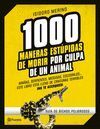 1.000 MANERAS ESTUPIDAS DE MORIR POR CULPA DE UN A