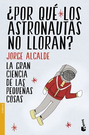 ¿POR QUE LOS ASTRONAUTAS NO LLORAN?