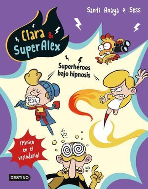 CLARA & SUPERALEX 5 SUPER HEROES BAJO HIPNOSIS