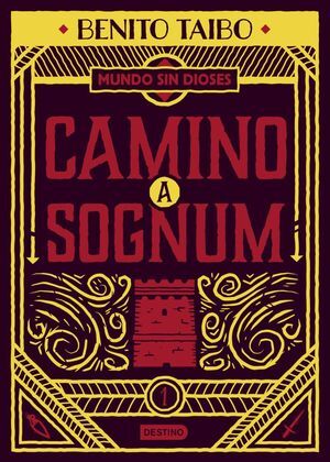 UN MUNDO SIN DIOSES 1. CAMINO A SOGNUM