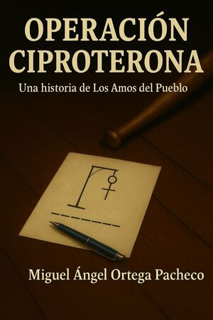 OPERACIÓN CIPROTERONA