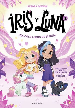 IRIS Y LUNA 1. COLE LLENO DE MAGIA, UN