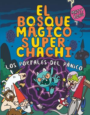 EL BOSQUE MÁGICO SÚPER CHACHI 2: LOS PORTALES DEL