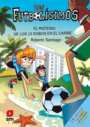 LOS FUTBOLÍSIMOS 30 EL MISTERIO DE LOS 15 ROBOS EN