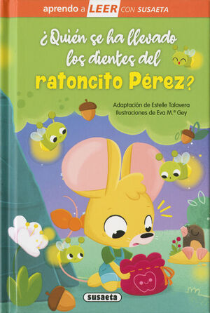 ?QUIEN SE HA LLEVADO LOS      DIENTES DEL RATONCIT