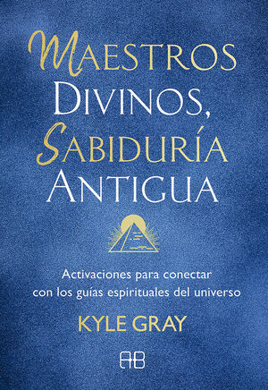 MAESTROS DIVINOS. SABIDURIA ANTIGUA