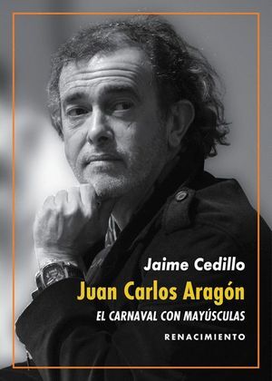JUAN CARLOS ARAGON EL CARNAVAL CON MAYUSCULAS