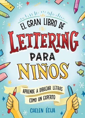 GRAN LIBRO DE LETTERING PARA NIÑOS, EL