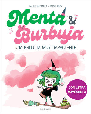 MENTA Y BURBUJA 1. BRUJITA MUY IMPACIENT