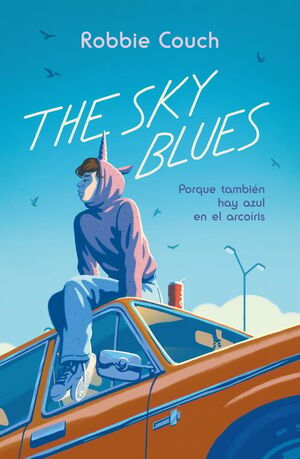 THE SKY BLUES PORQUE TAMBIEN HAY AZUL