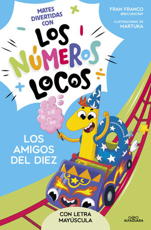 NUMEROS LOCOS 1. LOS AMIGOS DEL 10