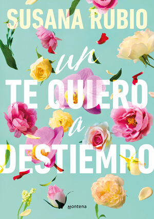 TE QUIERO A DESTIEMPO, UN