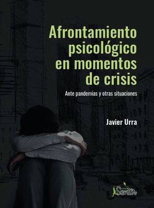 AFRONTAMIENTO PSICOLOGICO EN MOMENTOS DE CRISIS