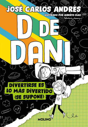 D DE DANI 2. DIVERTIRSE ES LO MAS DIVERT