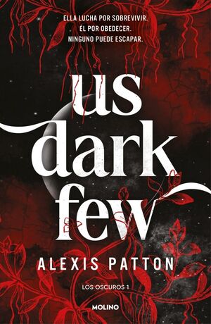 OSCUROS, LOS 1. US DARK FEW