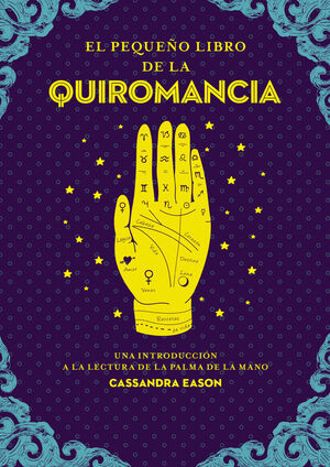 PEQUEÑO LIBRO DE LA QUIROMANCIA. EL