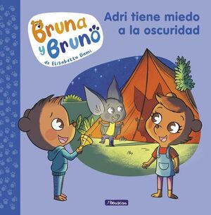 BRUNA Y BRUNO 1. ADRI TIENE MIEDO A LA O