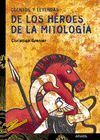 CUENTOS Y LEYENDAS DE LOS HEROES Y MITO.