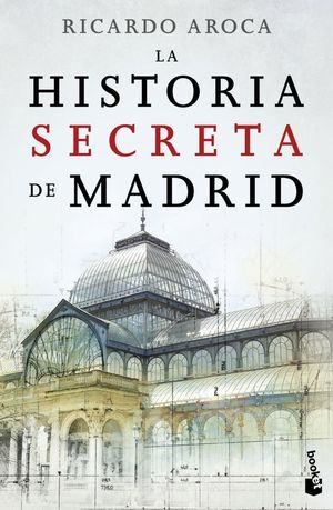 LA HISTORIA SECRETA DE MADRID