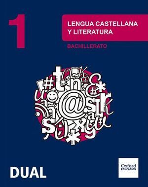 LENGUA CASTELLANA Y LITERATURA 1.º BACHILLERATO INICIA DUAL. LIBRO DEL ALUMNO