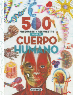 500 PREGUNTAS EL CUERPO HUMANO