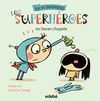 LOS SUPERHEROES NO LLEVAN CHUPETE