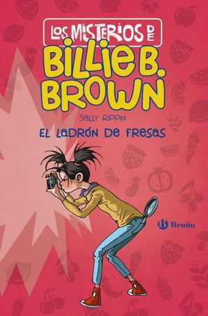 LOS MISTERIOS DE BILLIE B. BROWN, 4. EL LADRON DE FRESAS