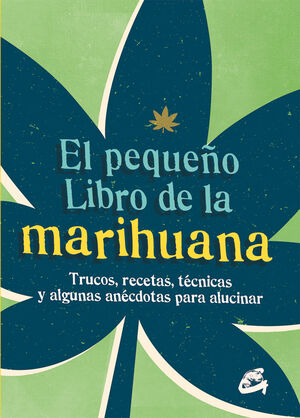 PEQUEÑO LIBRO DE LA MARIHUANA. EL