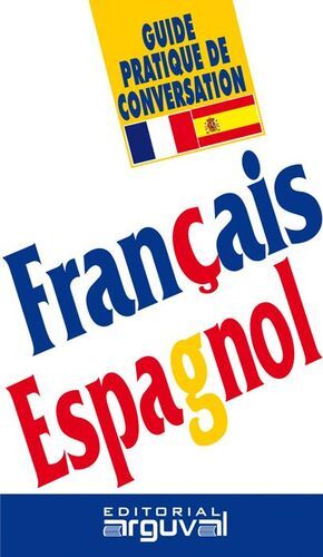 GUIA PRAC.CONVERSACION FRANCAIS ESPAGNOL