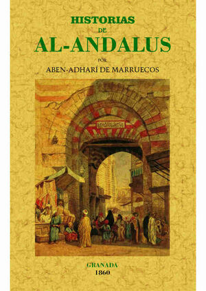 HISTORIAS DE AL-ANDALUS (TOMO 1º Y UNICO PUBLICADO
