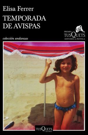 TEMPORADA DE AVISPAS (XV PREMIO TUSQUETS EDITORES