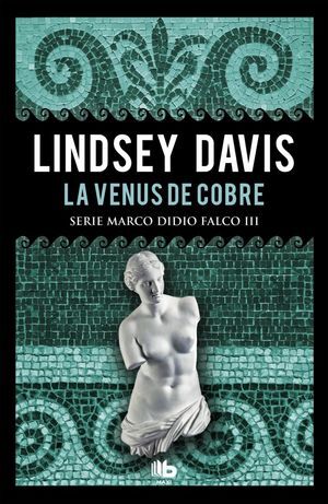 LA VENUS DE COBRE (SERIE MARCO DIDIO FALCO 3)