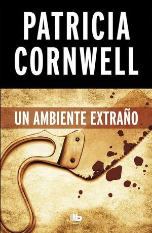 UN AMBIENTE EXTRAÑO (DOCTORA KAY SCARPETTA 8)
