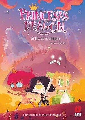 PRINCESAS DRAGON 10 EL FIN DE LA MAGIA