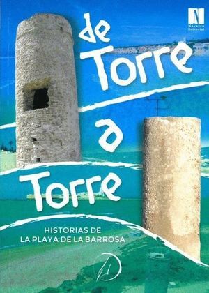 DE TORRE A TORRE HISTORIA DE LA PLAYA DE LA BARROSA