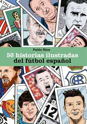 50 HISTORIAS ILUSTRADAS DEL FUTBOL ESPA?