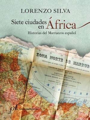 SIETE CIUDADES EN AFRICA, POR LORENZO SILVA