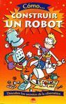 COMO CONSTRUIR UN ROBOT