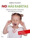 NO MAS RABIETAS. NO MAS ENFADOS