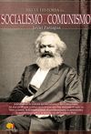 SOCIALISMO Y COMUNISMO, BREVE HISTORIA