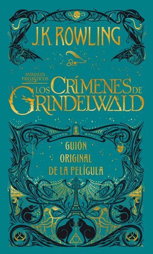 LOS CRIMENES DE GRINDELWALD. GUION ORIGINAL