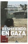 Resistiendo en Gaza