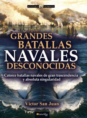 GRANDES BATALLAS NAVALES DECONOCIDAS