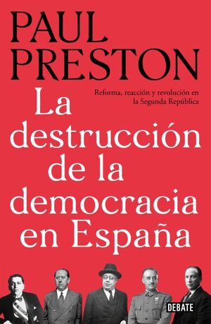 LA DESTRUCCION DE LA DEMOCRACIA EN ESPAÑA
