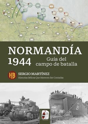 GUIA DE LA BATALLA NORMANDIA 1944